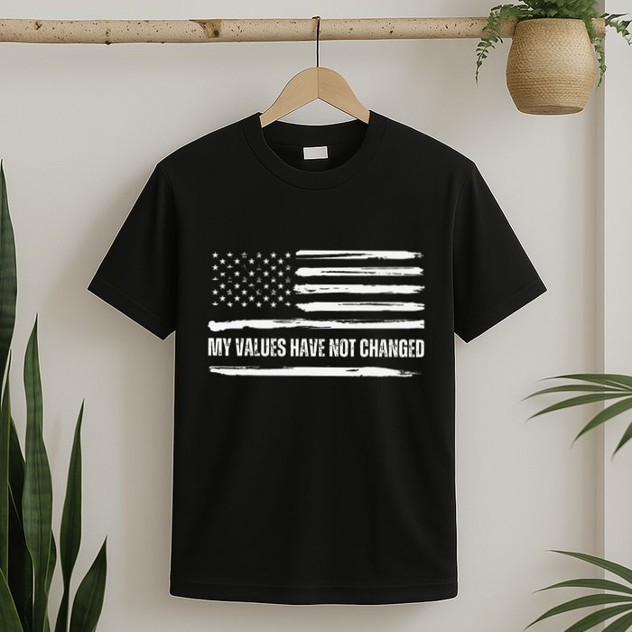 My Values Have Not Changed Slogan Vintage Distressed Flag Us T-Shirt