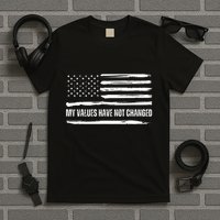 My Values Have Not Changed Slogan Vintage Distressed Flag Us T-Shirt