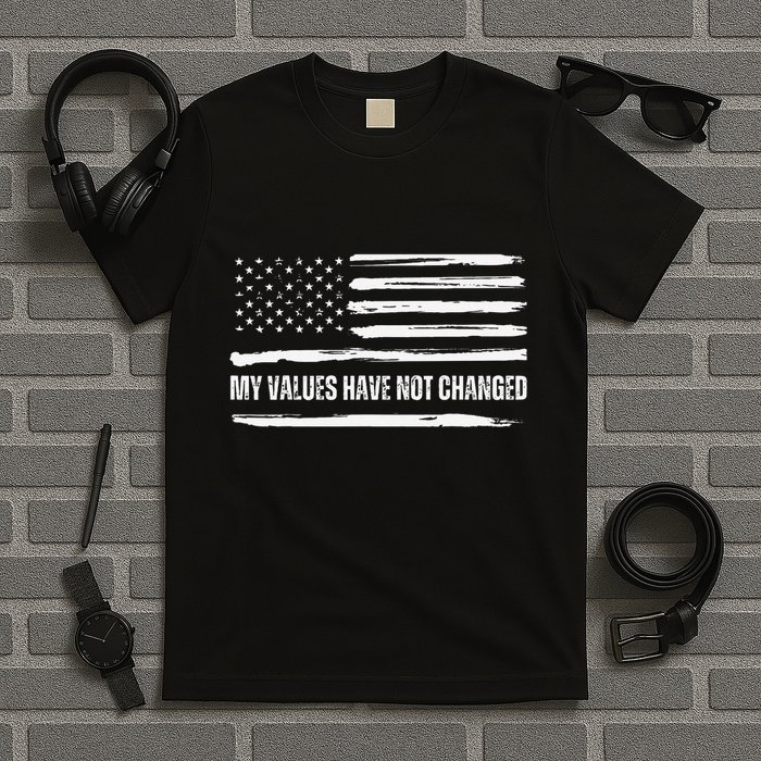 My Values Have Not Changed Slogan Vintage Distressed Flag Us T-Shirt