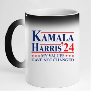 My Values Have Not Changed Kamala Harris 2024 President 11oz Black Color Changing Mug