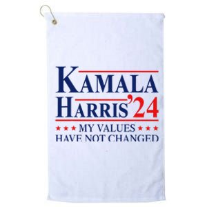 My Values Have Not Changed Kamala Harris 2024 President Platinum Collection Golf Towel