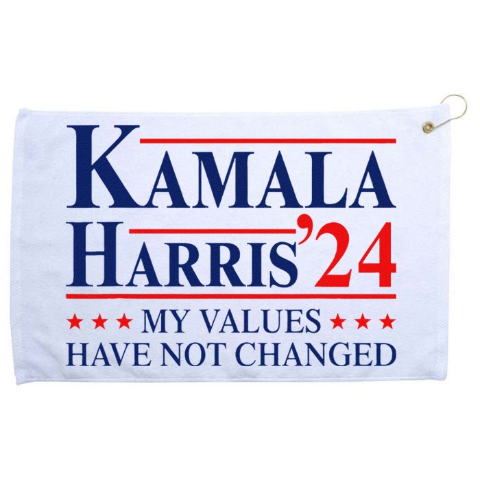 My Values Have Not Changed Kamala Harris 2024 President Grommeted Golf Towel