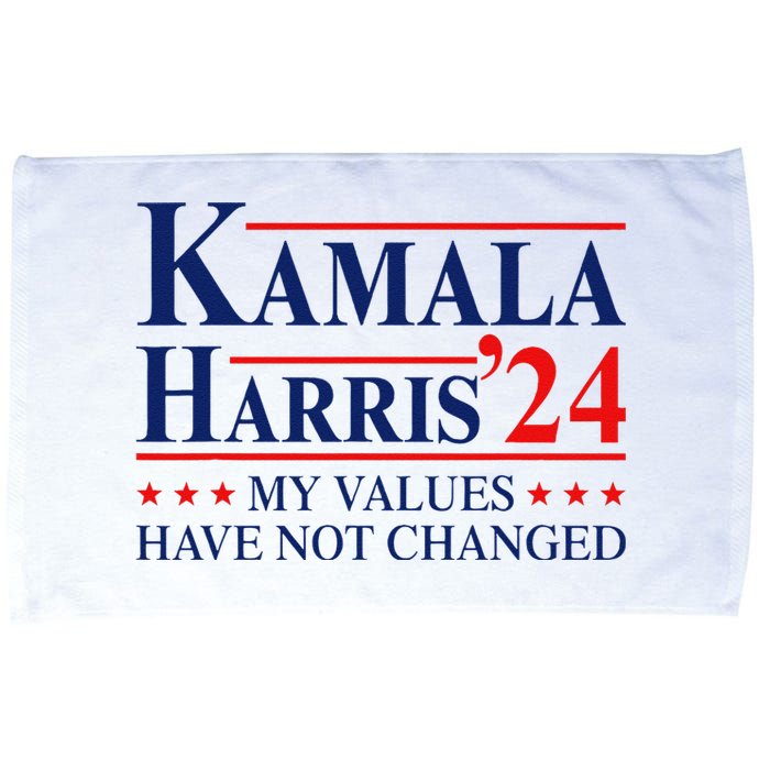 My Values Have Not Changed Kamala Harris 2024 President Microfiber Hand Towel