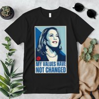 My Values Have Not Changed Premium T-Shirt