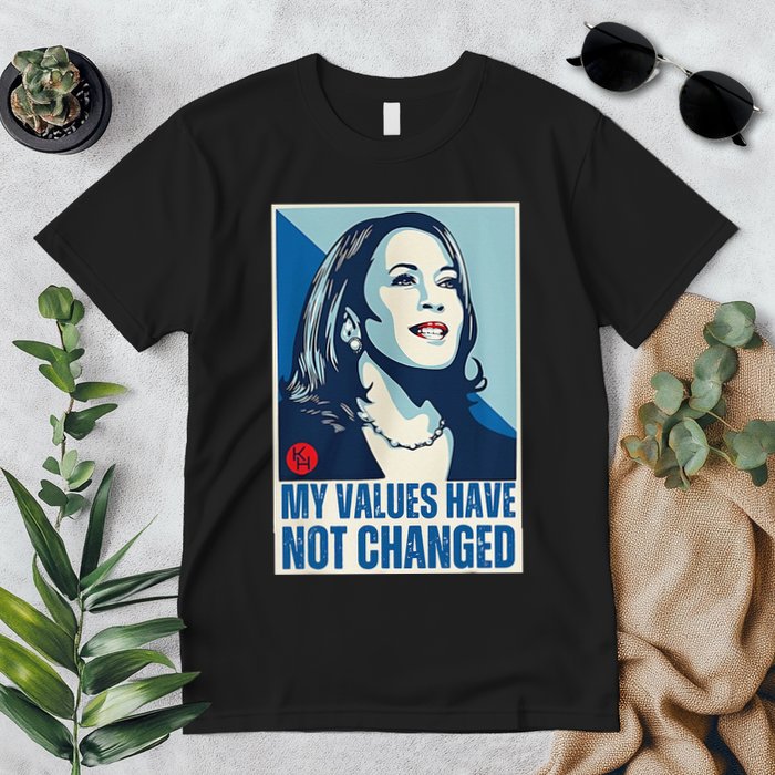 My Values Have Not Changed Premium T-Shirt