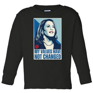 My Values Have Not Changed Toddler Long Sleeve Shirt