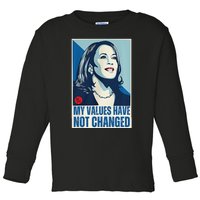 My Values Have Not Changed Toddler Long Sleeve Shirt