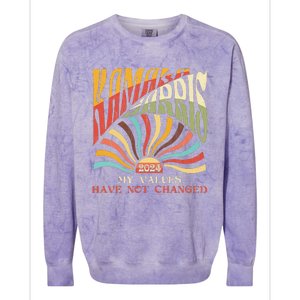 My Values Have Not Changed Kamala Harris 2024 President Colorblast Crewneck Sweatshirt