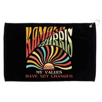 My Values Have Not Changed Kamala Harris 2024 President Grommeted Golf Towel