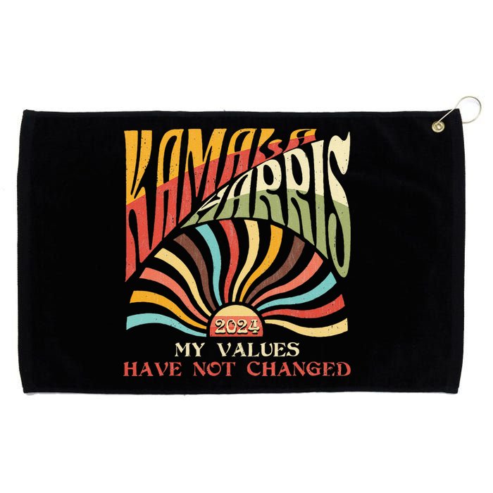 My Values Have Not Changed Kamala Harris 2024 President Grommeted Golf Towel