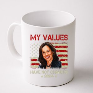 My Values Have Not Changed Kamala Harris 2024 President Coffee Mug