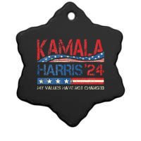 My Values Have Not Changed Kamala Harris 2024 President Ceramic Star Ornament