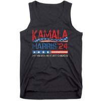 My Values Have Not Changed Kamala Harris 2024 President Tank Top