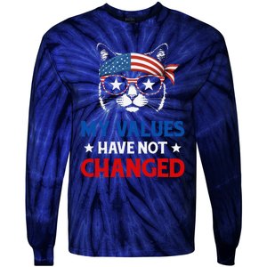 My Values Have Not Changed Kamala Harris 2024 President Tie-Dye Long Sleeve Shirt