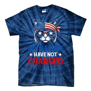 My Values Have Not Changed Kamala Harris 2024 President Tie-Dye T-Shirt