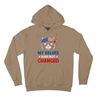 My Values Have Not Changed Kamala Harris 2024 President Hoodie