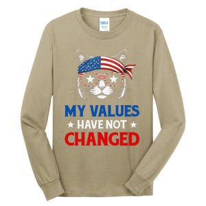 My Values Have Not Changed Kamala Harris 2024 President Tall Long Sleeve T-Shirt