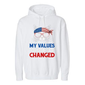 My Values Have Not Changed Kamala Harris 2024 President Garment-Dyed Fleece Hoodie