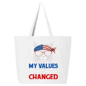 My Values Have Not Changed Kamala Harris 2024 President 25L Jumbo Tote