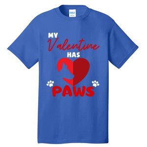 My Valentine Has Paws Dog Lover Valentines Day Gift Tall T-Shirt