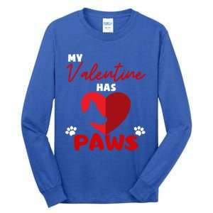 My Valentine Has Paws Dog Lover Valentines Day Gift Tall Long Sleeve T-Shirt