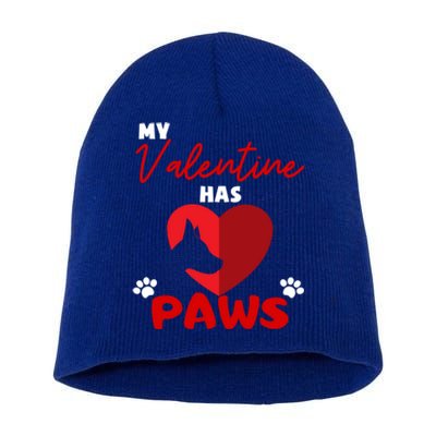 My Valentine Has Paws Dog Lover Valentines Day Gift Short Acrylic Beanie