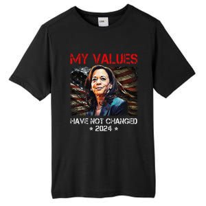 My Values Have Not Changed Kamala Harris 2024 President Tall Fusion ChromaSoft Performance T-Shirt