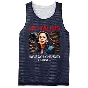 My Values Have Not Changed Kamala Harris 2024 President Mesh Reversible Basketball Jersey Tank