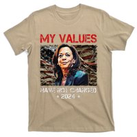 My Values Have Not Changed Kamala Harris 2024 President T-Shirt