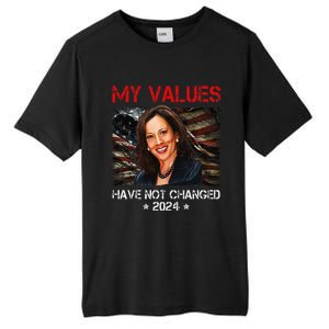 My Values Have Not Changed Kamala Harris 2024 President Tall Fusion ChromaSoft Performance T-Shirt