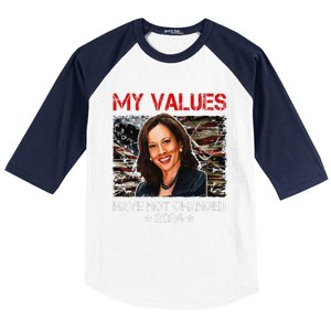 My Values Have Not Changed Kamala Harris 2024 President Baseball Sleeve Shirt