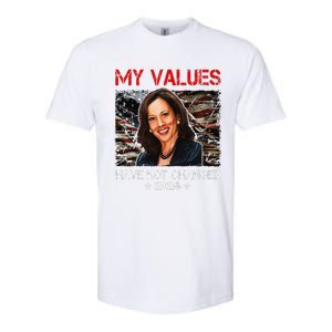 My Values Have Not Changed Kamala Harris 2024 President Softstyle CVC T-Shirt