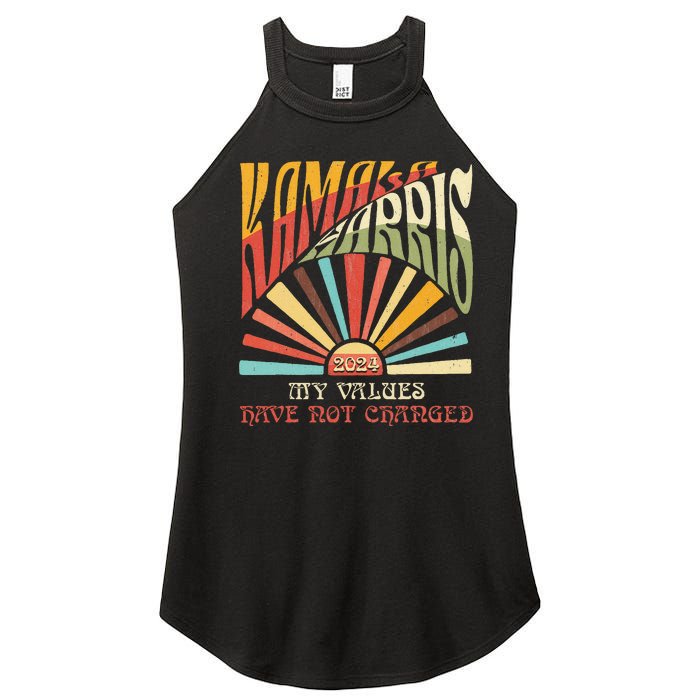 My Values Have Not Changed Kamala Harris 2024 President Women's Perfect Tri Rocker Tank