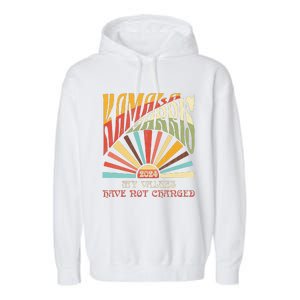 My Values Have Not Changed Kamala Harris 2024 President Garment-Dyed Fleece Hoodie