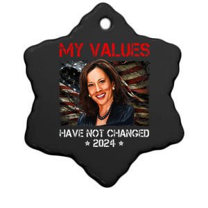 My Values Have Not Changed Kamala Harris 2024 President Ceramic Star Ornament