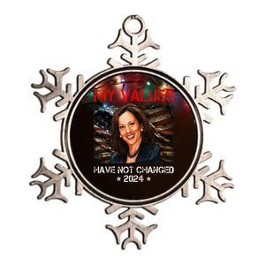 My Values Have Not Changed Kamala Harris 2024 President Metallic Star Ornament