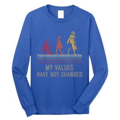 My Values Have Not Changed President 47th 2024 Long Sleeve Shirt