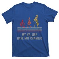 My Values Have Not Changed President 47th 2024 T-Shirt