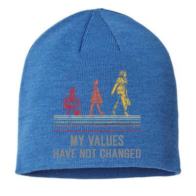 My Values Have Not Changed President 47th 2024 Sustainable Beanie