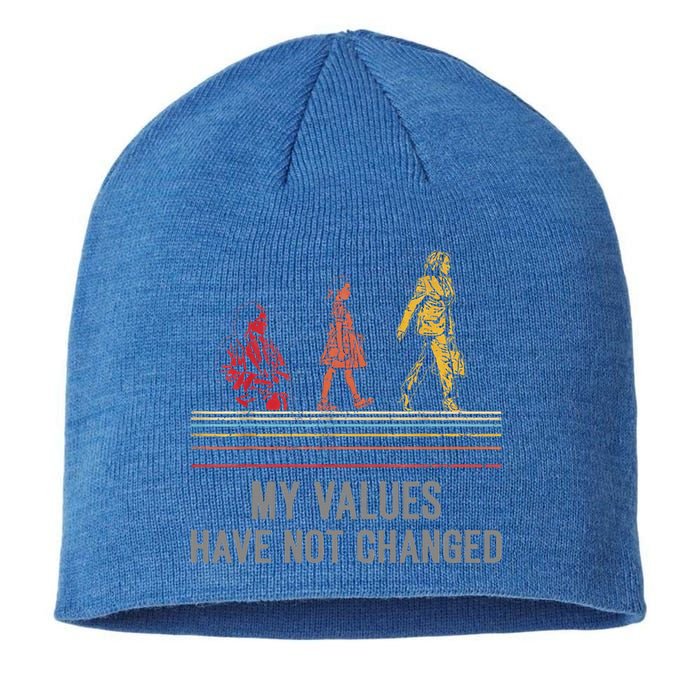 My Values Have Not Changed President 47th 2024 Sustainable Beanie