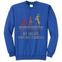 My Values Have Not Changed President 47th 2024 Tall Sweatshirt