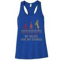 My Values Have Not Changed President 47th 2024 Women's Racerback Tank