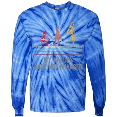 My Values Have Not Changed President 47th 2024 Tie-Dye Long Sleeve Shirt