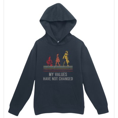 My Values Have Not Changed President 47th 2024 Urban Pullover Hoodie