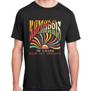 My Values Have Not Changed Kamala Harris 2024 President Adult ChromaSoft Performance T-Shirt