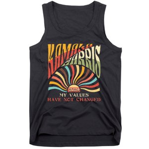 My Values Have Not Changed Kamala Harris 2024 President Tank Top