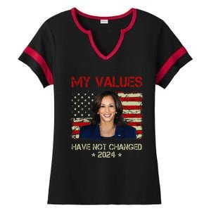 My Values Have Not Changed Kamala Harris 2024 President Ladies Halftime Notch Neck Tee