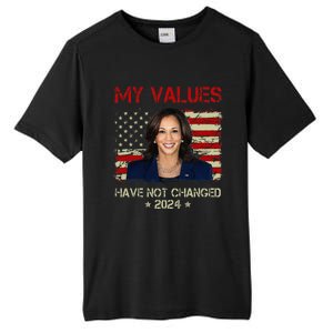 My Values Have Not Changed Kamala Harris 2024 President Tall Fusion ChromaSoft Performance T-Shirt