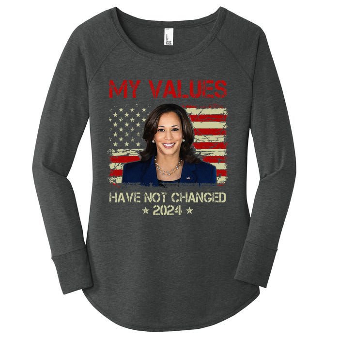 My Values Have Not Changed Kamala Harris 2024 President Women's Perfect Tri Tunic Long Sleeve Shirt