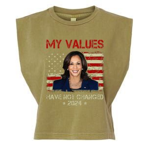 My Values Have Not Changed Kamala Harris 2024 President Garment-Dyed Women's Muscle Tee